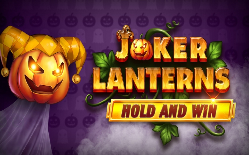Joker Lanterns Hold and Win out now!