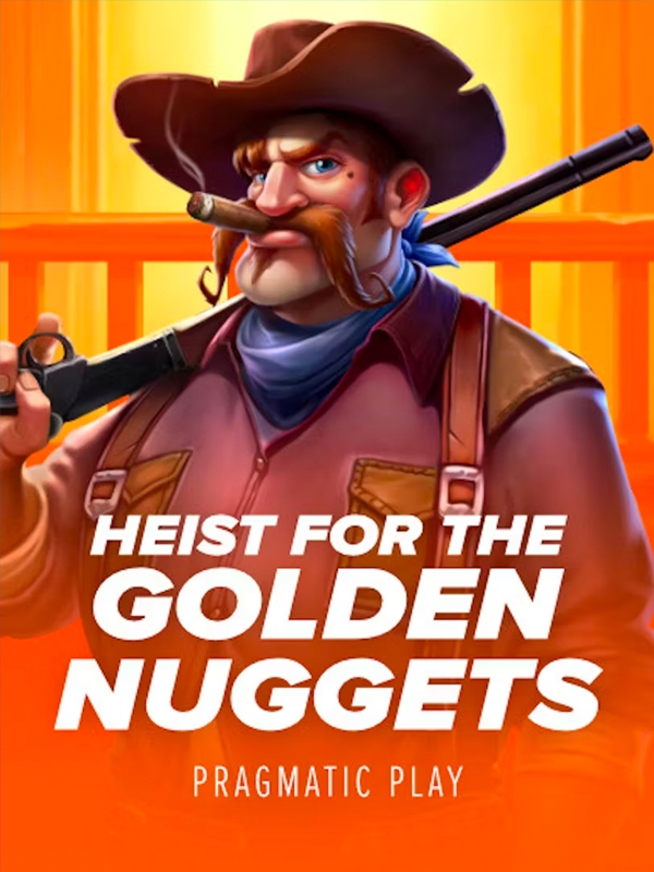 Heist for the Golden Nuggets